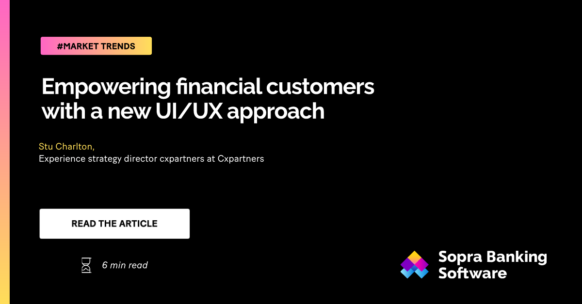 Empowering financial customers with a new UI/UX approach | SBS