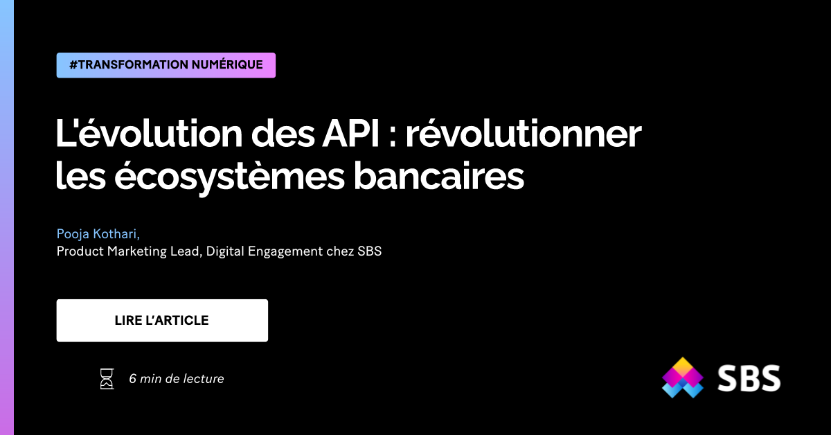 L'évolution des API : révolutionner les écosystèmes bancaires