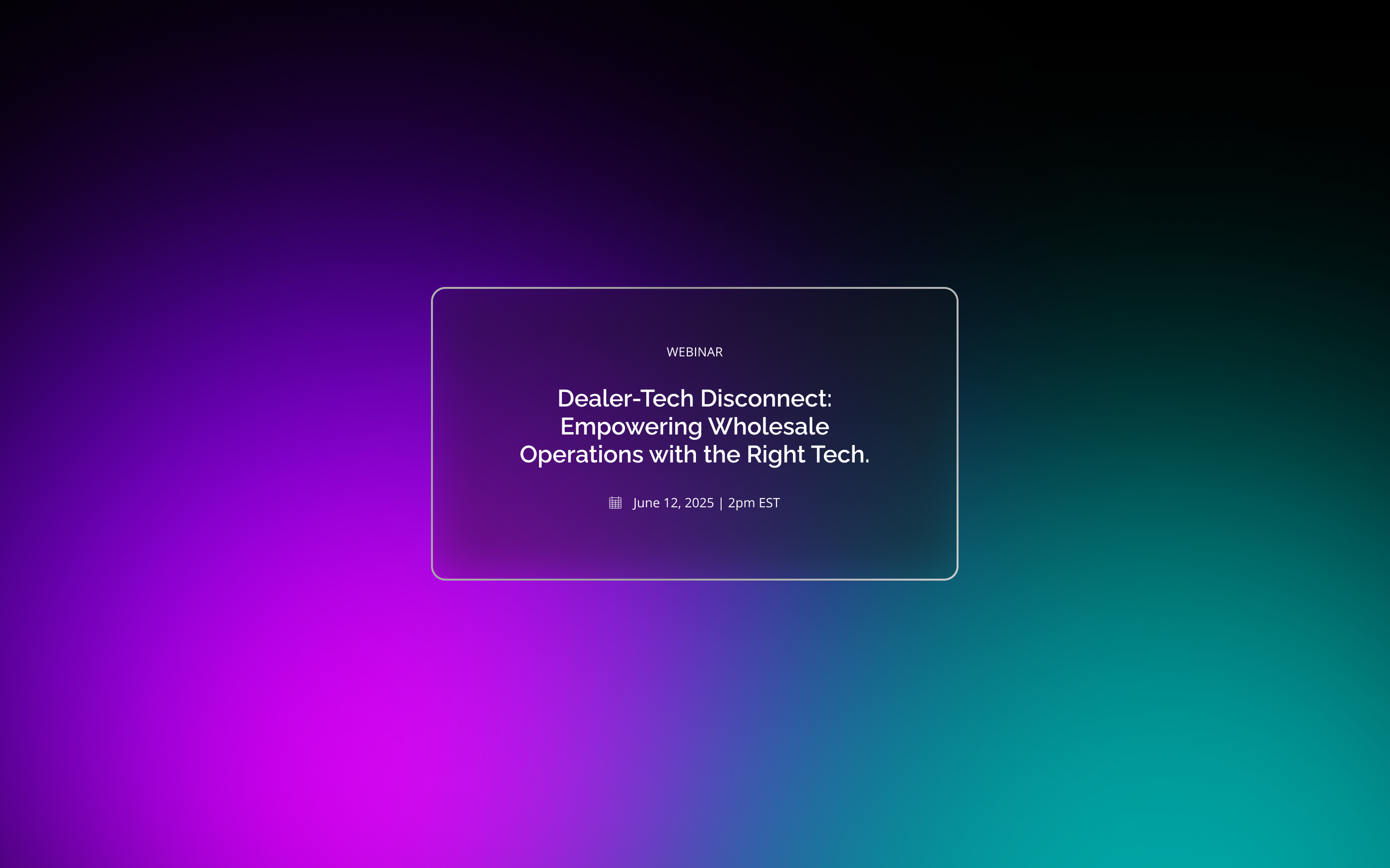 Dealer-Tech Disconnect: Empowering Wholesale Operations with the Right Tech 
