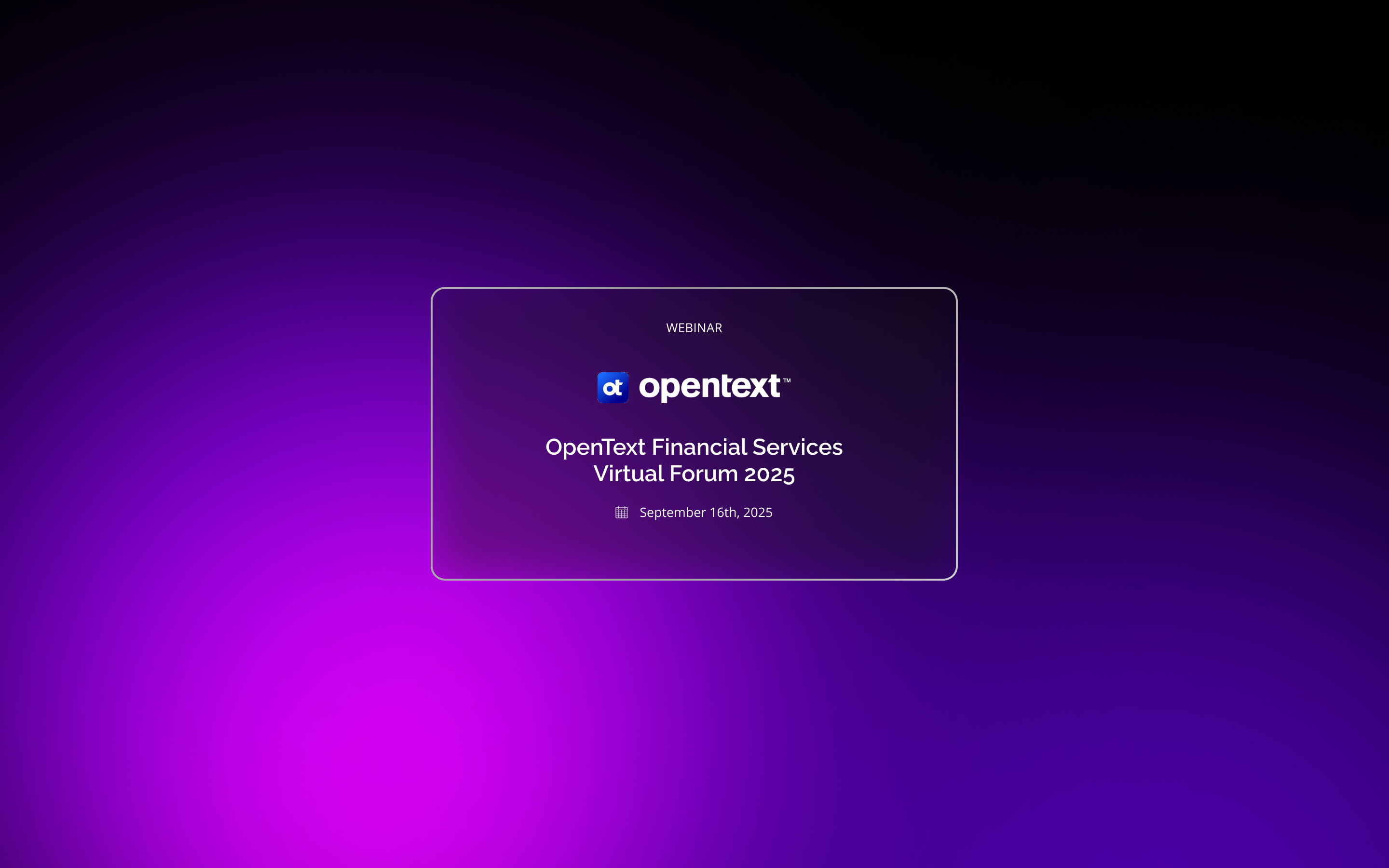 OpenText Financial Services Virtual Forum 2025