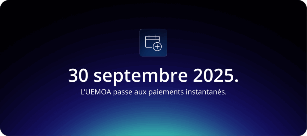 L’UEMOA passe au temps réel avec la plateforme de paiements instantanés le 30 septembre 2025.
